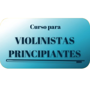 Curso para VIOLINISTAS PRINCIPIANTES